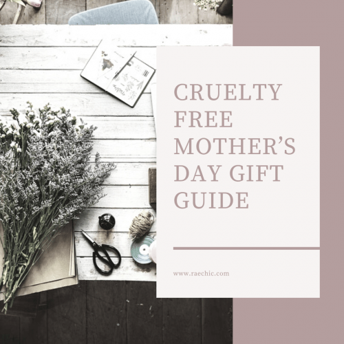 Cruelty Free Mother’s Day Gift Guide